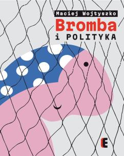 Okładka książki Bromba i polityka