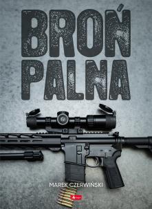 Broń Palna. Autor: Marek Czerwiński. Multiszop.pl Okładka książki Broń Palna