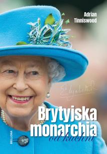 Brytyjska monarchia od kuchni. Autor: Tinniswood Adrian, Waluga Grażyna. Multiszop.pl Okładka książki Brytyjska monarchia od kuchni