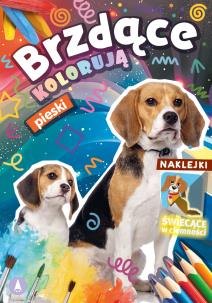 Brzdące kolorują. Pieski. Autor:   Praca zbiorowa. Multiszop.pl Okładka książki Brzdące kolorują. Pieski