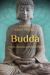 Budda. Portret człowieka przebudzonego DL. Autor: Armstrong Karen. Multiszop.pl Okładka książki Budda. Portret człowieka przebudzonego DL