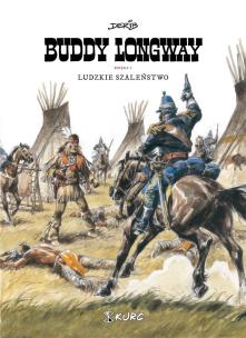 Buddy Longway 3 Ludzkie szaleństwo. Autor: DERIB. Multiszop.pl Okładka książki Buddy Longway 3 Ludzkie szaleństwo