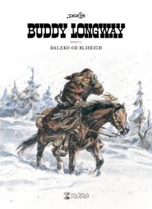 Buddy Longway 4 Daleko od bliskich. Autor: DERIB. Multiszop.pl Okładka książki Buddy Longway 4 Daleko od bliskich