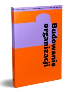 Budowanie organizacji. Autor: Opracowanie zbiorowe. Multiszop.pl Okładka książki Budowanie organizacji