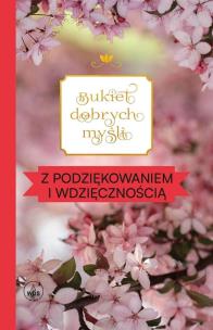 Okładka książki Bukiet dobrych myśli - z podziękowaniem...