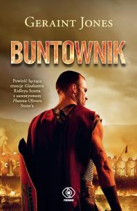 Buntownik. Autor: Geraint Jones. Multiszop.pl Okładka książki Buntownik