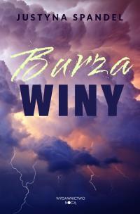 Burza winy. Autor: Justyna Spandel. Multiszop.pl Okładka książki Burza winy
