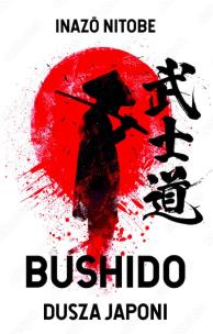 Bushido. Dusza Japonii. Autor: Inazō Nitobe. Multiszop.pl Okładka książki Bushido. Dusza Japonii