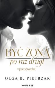 Okładka książki Być żoną po raz drugi #porozwodzie