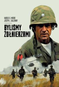 Byliśmy żołnierzami. Autor: Harold G. Moore, Joseph L. Galloway. Multiszop.pl Okładka książki Byliśmy żołnierzami