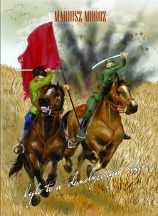 Było to w dwudziestym roku. Autor: Mariusz Moroz. Multiszop.pl Okładka książki Było to w dwudziestym roku