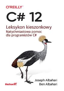 C# 12. Leksykon kieszonkowy. Autor: Joseph Albahari, Ben Albahari. Multiszop.pl Okładka książki C# 12. Leksykon kieszonkowy