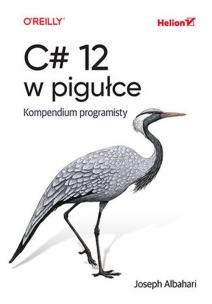 Okładka książki C# 12 w pigułce. Kompendium programisty