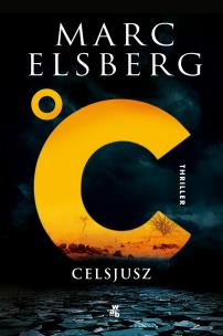 °C - Celsjusz. Autor: Marc Elsberg. Multiszop.pl Okładka książki °C - Celsjusz