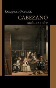 Cabezano. Król karłów. Autor: Pawlak Romuald. Multiszop.pl Okładka książki Cabezano. Król karłów