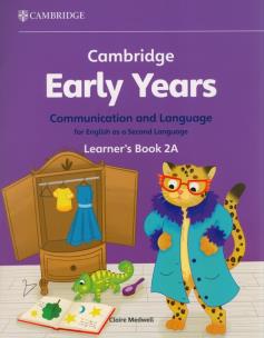 Okładka książki Cambridge Early Years Communication and Language for English as a Second Language Learner's Book 2A