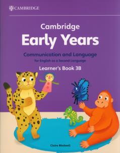 Okładka książki Cambridge Early Years Communication and Language for English as a Second Language Learner's Book 3B