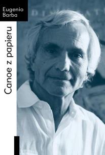 Okładka książki Canoe z papieru. Traktat o Antropologii Teatru