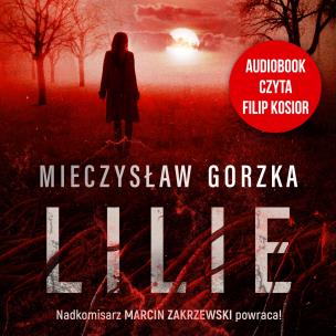CD MP 3 Lilie (audiobook). Autor: Mieczysław Gorzka. Multiszop.pl Okładka książki CD MP 3 Lilie (audiobook)
