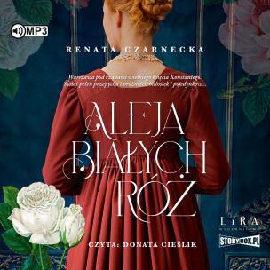 CD MP3 Aleja Białych Róż. Autor: Czarnecka Renata. Multiszop.pl Okładka książki CD MP3 Aleja Białych Róż