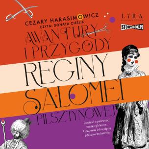 CD MP3 Awantury i przygody Reginy Salomei Pilsztynowej. Autor: Harasimowicz Cezary. Multiszop.pl Okładka książki CD MP3 Awantury i przygody Reginy Salomei Pilsztynowej