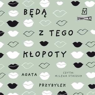 CD MP3 Będą z tego kłopoty. Dłuższa przerwa. Tom 1. Autor: Agata Przybyłek. Multiszop.pl Okładka książki CD MP3 Będą z tego kłopoty. Dłuższa przerwa. Tom 1