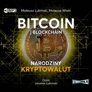 Okładka książki CD MP3 Bitcoin i blockchain. Narodziny kryptowalut