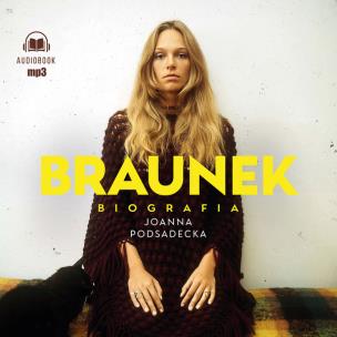 CD MP3 Braunek. Biografia. Autor: Podsadecka Joanna. Multiszop.pl Okładka książki CD MP3 Braunek. Biografia