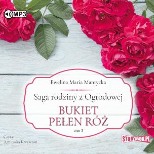 Okładka książki CD MP3 Bukiet pełen róż. Saga rodziny z Ogrodowej. Tom 3