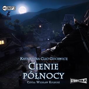 CD MP3 Cienie północy. Saga o Date Masamune. Tom 2. Autor: Katarzyna Clio Gucewicz. Multiszop.pl Okładka książki CD MP3 Cienie północy. Saga o Date Masamune. Tom 2