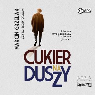 CD MP3 Cukier na duszy. Autor: Marcin Grzelak. Multiszop.pl Okładka książki CD MP3 Cukier na duszy