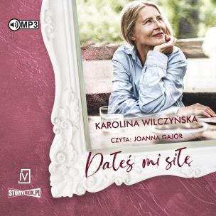 CD MP3 Dałeś mi siłę. Autor: Wilczyńska Karolina. Multiszop.pl Okładka książki CD MP3 Dałeś mi siłę