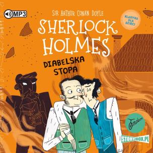 CD MP3 Diabelska stopa. Klasyka dla dzieci. Sherlock Holmes. Tom 27. Autor: Sir Arthur Conan Doyle. Multiszop.pl Okładka książki CD MP3 Diabelska stopa. Klasyka dla dzieci. Sherlock Holmes. Tom 27