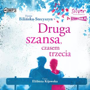 CD MP3 Druga szansa, czasem trzecia. Autor: Hanna Bilińska-Stecyszyn. Multiszop.pl Okładka książki CD MP3 Druga szansa, czasem trzecia