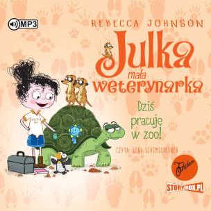Okładka książki CD MP3 Dziś pracuję w zoo! Julka mała weterynarka. Tom 6