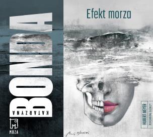 CD MP3 Efekt morza (audiobook CD). Autor: Katarzyna Bonda. Multiszop.pl Okładka książki CD MP3 Efekt morza (audiobook CD)