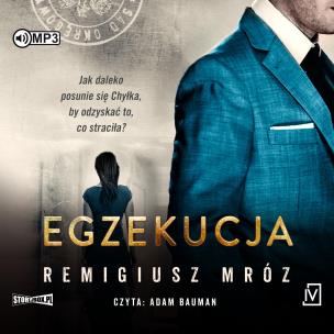 CD MP3 Egzekucja. Seria z Joanną Chyłką. Tom 14. Autor: Remigiusz Mróz. Multiszop.pl Okładka książki CD MP3 Egzekucja. Seria z Joanną Chyłką. Tom 14