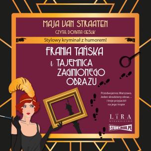 CD MP3 Frania Tańska i tajemnica zaginionego obrazu. Autor: Maja van Straaten. Multiszop.pl Okładka książki CD MP3 Frania Tańska i tajemnica zaginionego obrazu