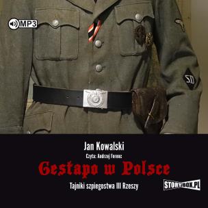 CD MP3 Gestapo w Polsce. Tajniki szpiegostwa III Rzeszy. Autor: Jan Kowalski. Multiszop.pl Okładka książki CD MP3 Gestapo w Polsce. Tajniki szpiegostwa III Rzeszy