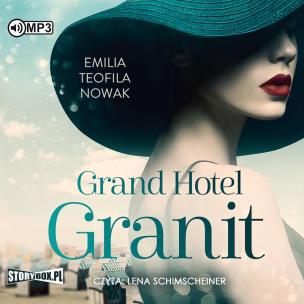 CD MP3 Grand Hotel Granit. Autor: Nowak Emilia Teofila. Multiszop.pl Okładka książki CD MP3 Grand Hotel Granit