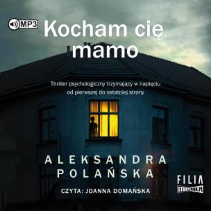 CD MP3 Kocham cię, mamo. Autor: Polańska Aleksandra. Multiszop.pl Okładka książki CD MP3 Kocham cię, mamo