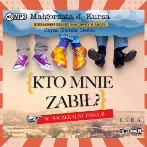 CD MP3 Kto mnie zabił? W poczekalni Pana B. Autor: Kursa Małgorzata J.. Multiszop.pl Okładka książki CD MP3 Kto mnie zabił? W poczekalni Pana B