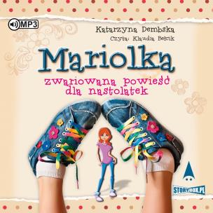 CD MP3 Mariolka. Zwariowana powieść dla nastolatek. Autor: Dembska Katarzyna. Multiszop.pl Okładka książki CD MP3 Mariolka. Zwariowana powieść dla nastolatek