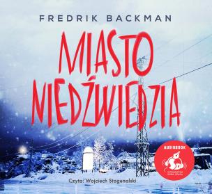 CD MP3 Miasto niedźwiedzia. Autor: Fredrik Backman. Multiszop.pl Okładka książki CD MP3 Miasto niedźwiedzia