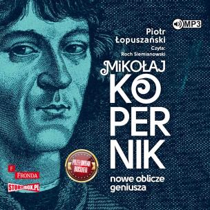 CD MP3 Mikołaj Kopernik. Nowe oblicze geniusza. Autor: Łopuszański Piotr. Multiszop.pl Okładka książki CD MP3 Mikołaj Kopernik. Nowe oblicze geniusza