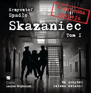 Okładka książki CD MP3 Na pohybel całemu światu! Skazaniec. Tom 1