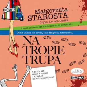 CD MP3 Na tropie trupa. Autor: małgorzata Starosta. Multiszop.pl Okładka książki CD MP3 Na tropie trupa