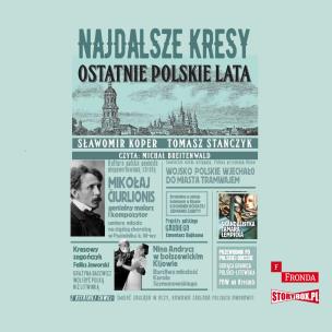 Okładka książki CD MP3 Najdalsze Kresy. Ostatnie polskie lata