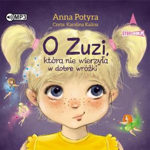 CD MP3 O Zuzi, która nie wierzyła w dobre wróżki. Autor: Anna Potyra. Multiszop.pl Okładka książki CD MP3 O Zuzi, która nie wierzyła w dobre wróżki