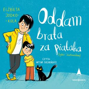 Okładka książki CD MP3 Oddam brata za piątaka (tylko żartowałem)